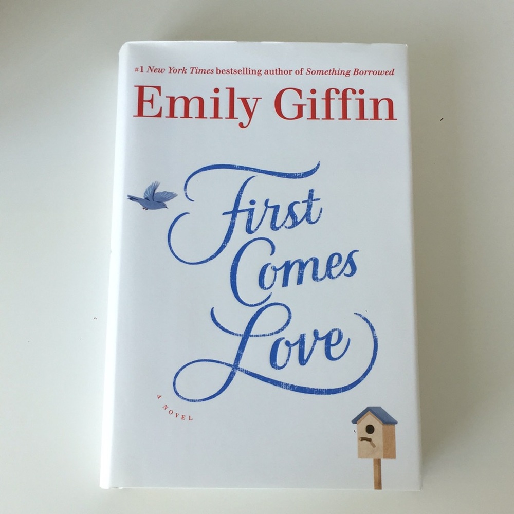 First Comes Love - Emily Giffin